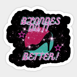 Blondes Do It Better Sticker